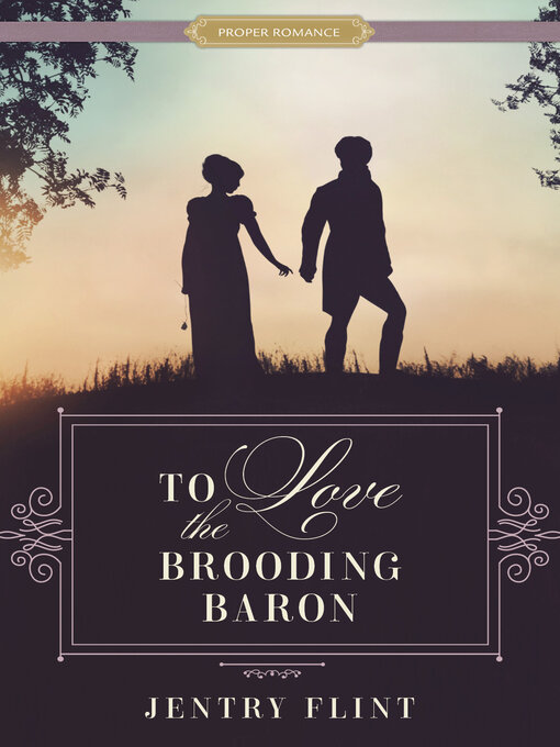 Title details for To Love the Brooding Baron by Jentry Flint - Available